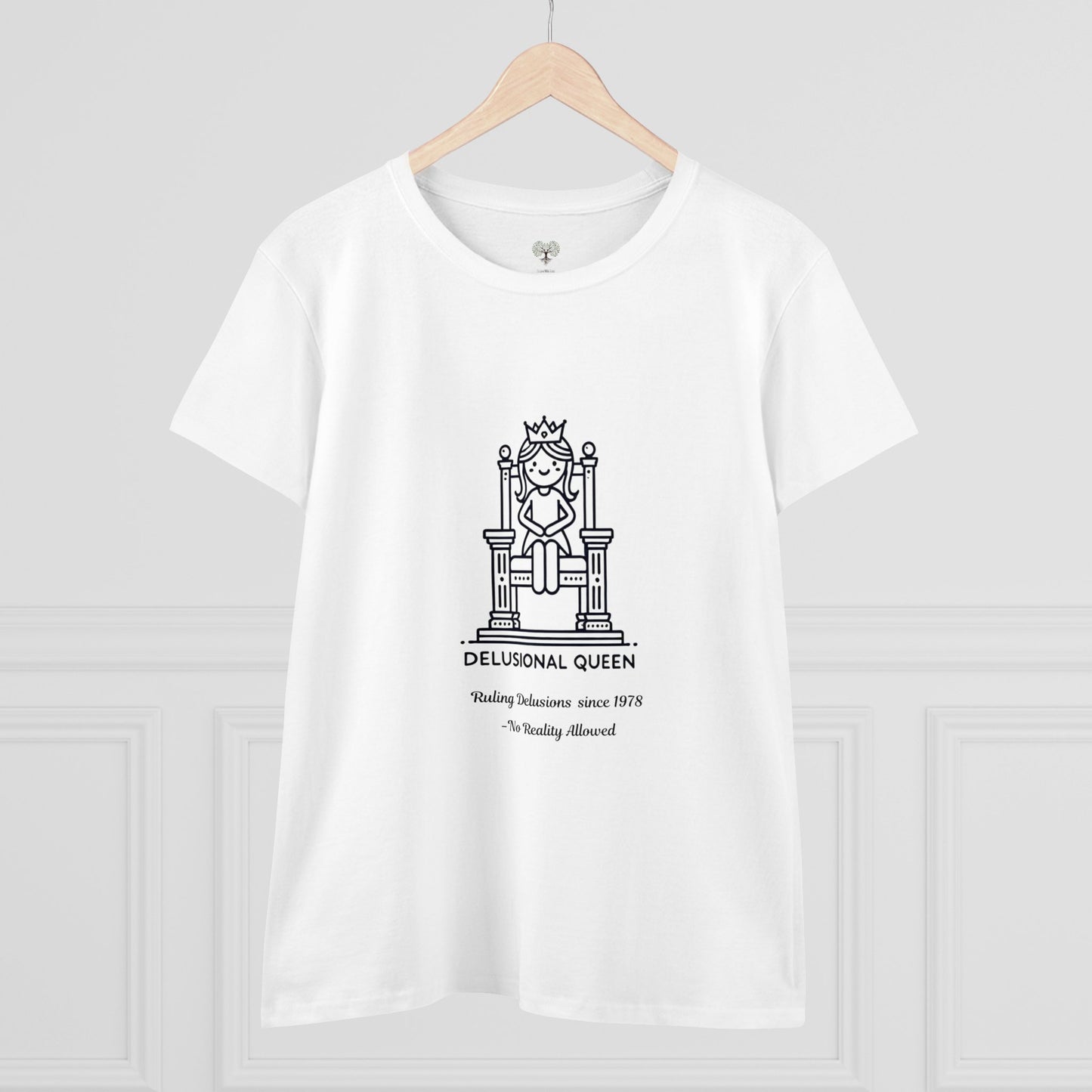 Cotton Tee - Delusional Queen Ruling since 1978 - Funny Women's Shirt - In Love With Trees