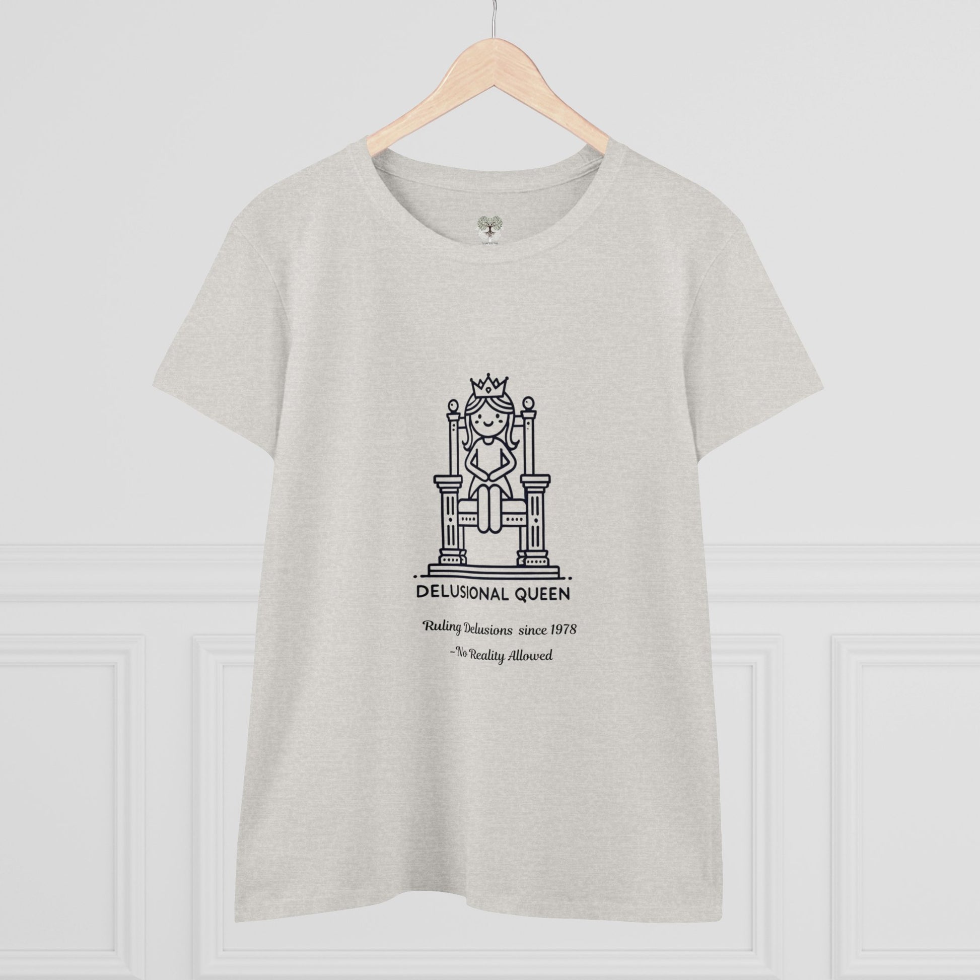 Cotton Tee - Delusional Queen Ruling since 1978 - Funny Women's Shirt - In Love With Trees