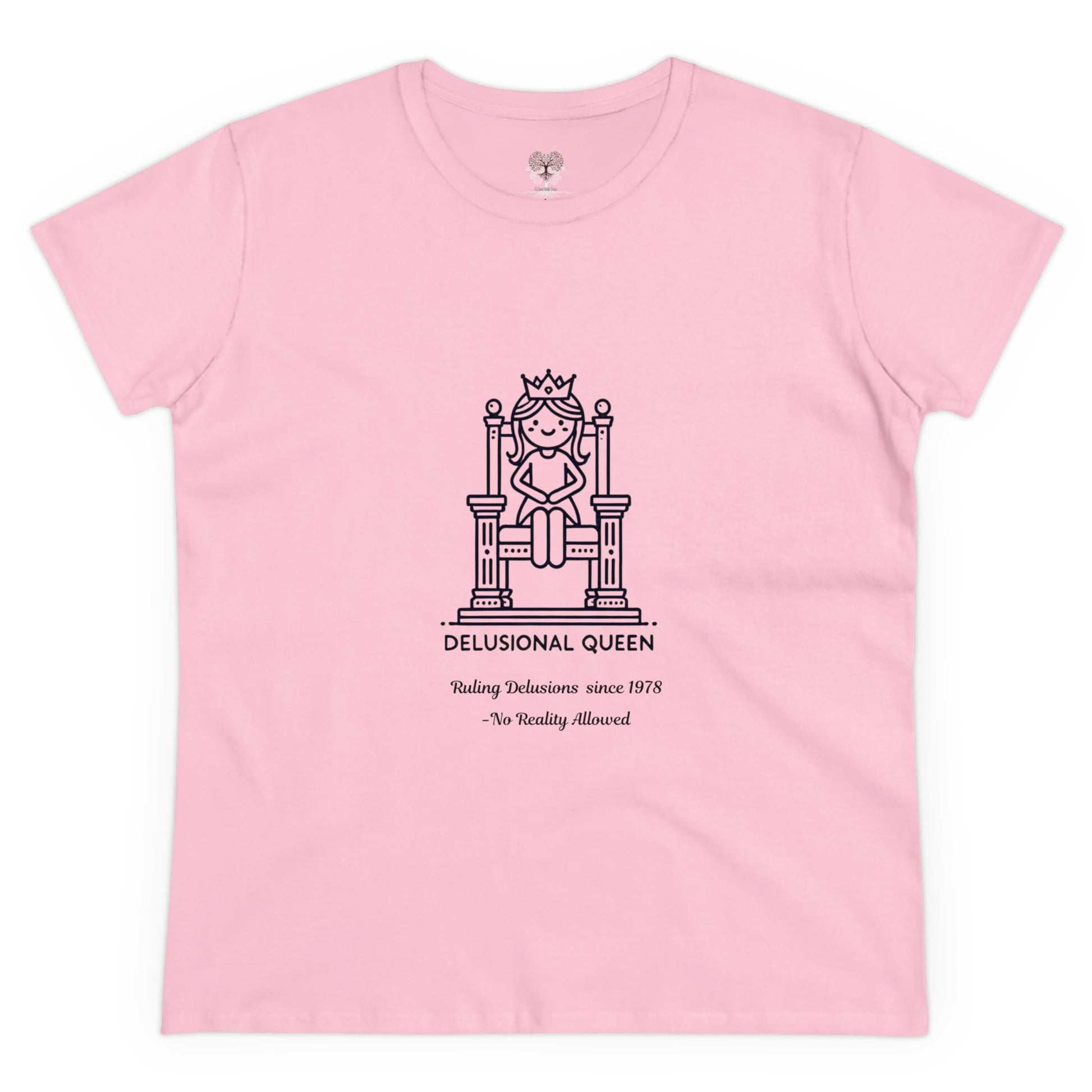 Cotton Tee - Delusional Queen Ruling since 1978 - Funny Women's Shirt - In Love With Trees