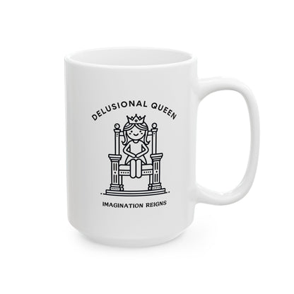 Royal Queen Ceramic Mug – Delusional Queen Edition